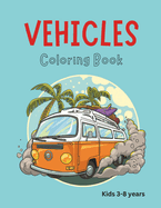 Vehicles Coloring Book: Let's Color! For Little Explorers, Ages 3-8: Steering little hands towards big creative journeys. Unleash the inner artist, one crayon stroke at a time.