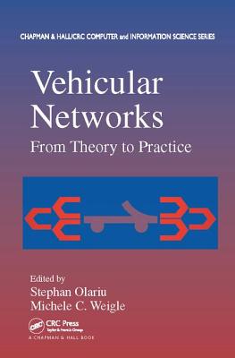 Vehicular Networks: From Theory to Practice - Olariu, Stephan (Editor), and Weigle, Michele C (Editor)