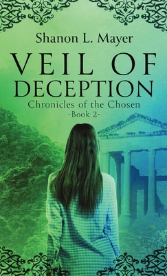 Veil of Deception: Chronicles of the Chosen, book 2 - Mayer, Shanon L