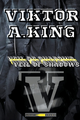 Veil of Shadows V - King, Viktor A