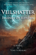 Veilshatter: Legends of Elyndar