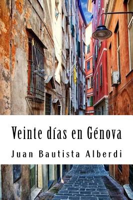 Veinte das en Gnova - Bautista Alberdi, Juan