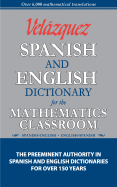 Velazquez Spanish and English Dictionary for the Mathematics Classroom - Velazquez Press (Creator)
