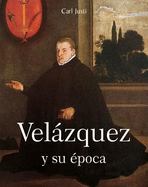 VELAZQUEZ y su epoca