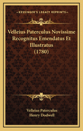 Velleius Paterculus Novissime Recognitus Emendatus Et Illustratus (1780)