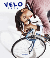 VELO City: Bicycle Culture and City Life