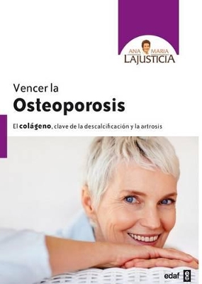 Vencer La Osteoporosis - Lajusticia, Ana Maria