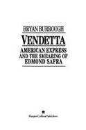 Vendetta: American Express and the Smearing of Edmond Safra - Burrough, Bryan