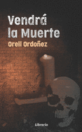 Vendr la muerte