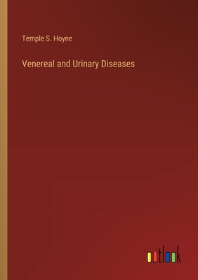 Venereal and Urinary Diseases - Hoyne, Temple S