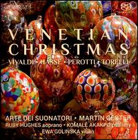 Venetian Christmas - Dohyo Sol (archlute); Ewa Golinska (violin); Komal Akakpo (psaltery); Martin Gester (organ); Ruby Hughes (soprano);...