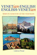 Venetian-English English-Venetian: When in Venice Do as the Venetians