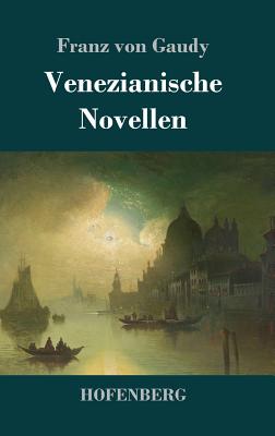 Venezianische Novellen - Gaudy, Franz Von