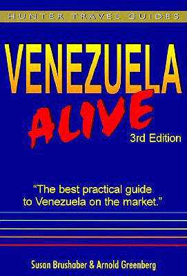 Venezuela Alive - Brushaber, Susan, and Greenberg, Arnold (Preface by)