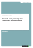 Venezuela - Vom Puncto Fijo Zum Chavistischen Staatskapitalismus