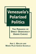 Venezuela's Polarized Politics: The Paradox of Direct Democracy Under Chvez