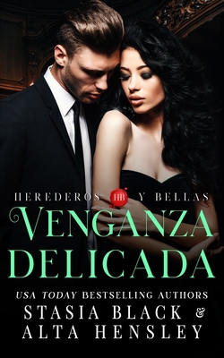 Venganza delicada: un oscuro romance de una sociedad secreta - Black, Stasia, and Hensley, Alta