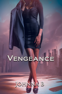 Vengeance: A Never Ending Nightmare - B, Johnna