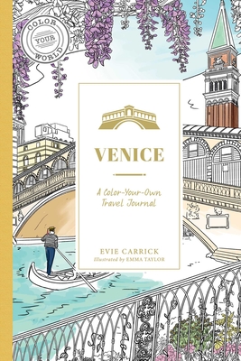 Venice: A Color-Your-Own Travel Journal - Carrick, Evie