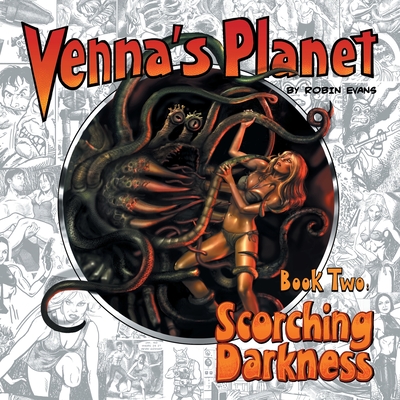 Venna's Planet Book Two: Scorching Darkness - Evans, Robin