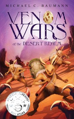 Venom Wars of the Desert Realm - Baumann, Michael C