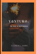 Venture: The Risk is Worthwhile