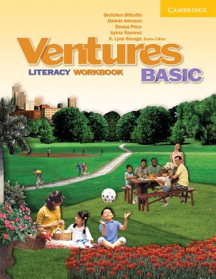 Ventures Literacy Workbook: Basic - Savage, K Lynn, and Bitterlin, Gretchen, and Johnson, Dennis