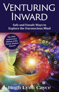 Venturing Inward: Safe and Unsafe Ways to Explore the Unconscious Mind