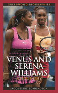 Venus and Serena Williams: A Biography