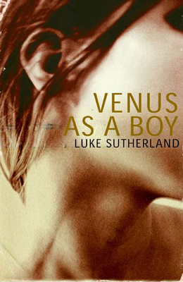 Venus as a Boy - Sutherland, Luke