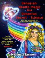 Venusian Health Magic and Venusian Secret Science: Direct Communications from the Space Brothers - Two Classic Books in One - Updated