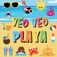 Veo Veo - Playa: Puedes Encontrar el Bikini, la Toalla y el Helado? Un Divertido Juego de Buscar y Encontrar para el Verano en la Playa, para Nios de 2 a 4 Aos!
