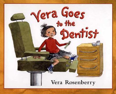 Vera Goes to the Dentist - Rosenberry, Vera