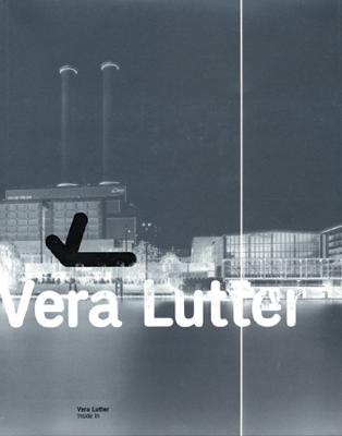 Vera Lutter: Inside in - Lutter, Vera, and Pakesch, Peter (Editor), and Budak, Adam (Text by)