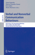 Verbal and Nonverbal Communication Behaviours - Esposito, Anna (Editor), and Faundez-Zanuy, Marcos (Editor), and Keller, Eric (Editor)
