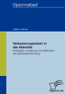 Verbesserungswesen in der Altenhilfe: Strategien, Umsetzung und Methoden der Qualit?tsentwicklung