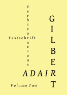 Verbivoracious Festschrift Volume Two: Gilbert Adair