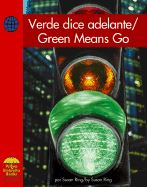 Verde Dice Adelante/Green Means Go