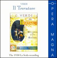 Verdi: Il Trovatore - Antonio Gelli (bass); Apollo Granforte (baritone); Aureliano Pertile (tenor); Bruno Carmassi (bass);...