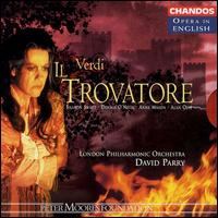 Verdi: Il Trovatore - Alan Opie (baritone); Anne Mason (mezzo-soprano); Clive Bayley (bass); Dennis O'Neill (tenor); Helen Williams (soprano);...