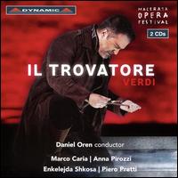 Verdi: Il Trovatore - Alessandro Spina (vocals); Anna Pirozzi (vocals); Augusto Celsi (vocals); Enkelejda Shkosa (vocals); Marco Caria (vocals);...