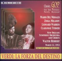 Verdi: La Forza del destino - Claramae Turner (vocals); Gerhard Pechner (vocals); Leonard Warren (vocals); Mario del Monaco (vocals); Norman Treigle (vocals); William Wildermann (vocals); Zinka Milanov (vocals); New Orleans Symphony Chorus (choir, chorus)