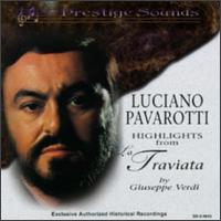 Verdi: La Traviata (Highlights) - Dennis Wicks (vocals); John Dorson (vocals); Luciano Pavarotti (tenor); Noreen Berry (vocals); Peter Glossop (vocals);...