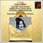 Verdi: Luisa Miller - Aprile Millo (vocals); Florence Quivar (vocals); Jan-Hendrik Rootering (vocals); John Bills (vocals); Paul Plishka (vocals);...