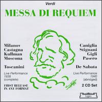 Verdi: Messa di Requiem - Bruna Castagna (mezzo-soprano); Charles Kullmann (tenor); Nicola Moscona (bass); Zinka Milanov (soprano); Arturo Toscanini (conductor)