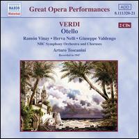 Verdi: Otello - Arthur Newman (vocals); Giuseppe Valdengo (vocals); Herva Nelli (vocals); Leslie Chabay (vocals); Nan Merriman (vocals);...