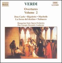 Verdi: Overtures, Vol. 2 - Hungarian State Opera Orchestra; Pier Giorgio Morandi (conductor)