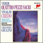 Verdi: Quattro Pezzi Sacri; Vivaldi: Credo