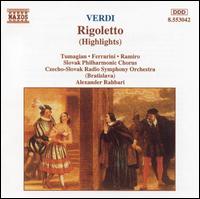 Verdi: Rigoletto (Highlights) - Alida Ferrarini (soprano); Alzbeta Michalkova (mezzo-soprano); Eduard Tumagian (baritone); Jitka Saparova (contralto);...