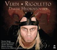 Verdi: Rigoletto - Andrea Mastroni (bass); Andrius Apsega (baritone); Dmitri Hvorostovsky (baritone); Egle Sidlauskaite (mezzo-soprano);...